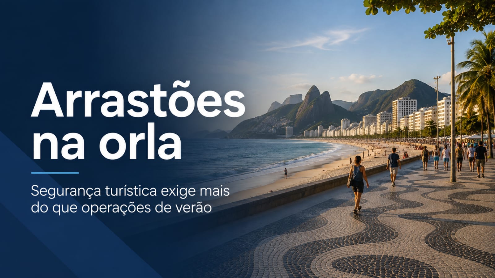 O arrastão volta em todo dia quente. A resposta também